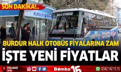 Burdur halk otobüs fiyatlarına zam yapıldı