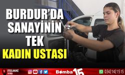 Burdur'da sanayinin tek kadın ustası 17 yaşındaki genç kız