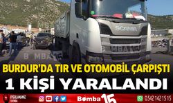 Burdur'da tır ve otomobil kazası