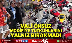 Vali Öksüz Modifiye Tutkunlarını Yalnız Bırakmadı