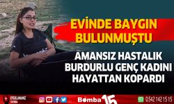 Burdurlu genç kadın hayatını kaybetti