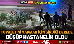 Tuvaletini yapmak için indiği derede düşüp hastanelik oldu