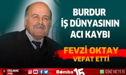 Burdurlu iş insanı Fevzi Oktay vefat etti