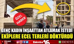 İnşaattan atlamak isteyen kadın, ekiplere ecel terleri döktürdü