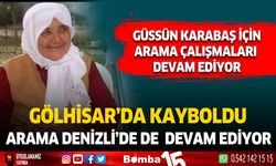 Gölhisar'da kaybolan yaşlı kadını arama çalışmaları devam ediyor