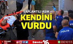 Saplantılı aşık kendini vurdu