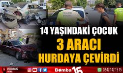 14 yaşındaki çocuk 3 aracı hurdaya çevirdi, 1 kişi yaralandı