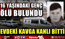 İki gencin evdeki kavgası kanlı bitti: 16 yaşındaki genç ölü bulundu