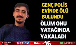 Antalya'da genç polis evinde ölü bulundu