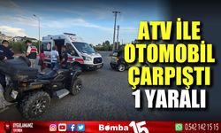 ATV ile otomobil çarpıştı: 1 yaralı