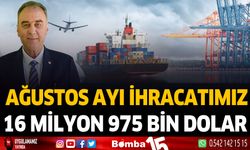 Burdur'un Ağutos ihracaat rakamı 16 milyon 975 bin dolar