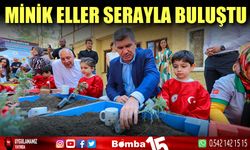 ‘Minik Eller’ serayla buluştu