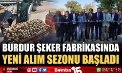 Burdur Şeker Fabrikasında yeni alım sezonu başladı