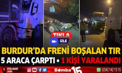 Burdur'da freni boşalan tır 5 araca çarptı. 1 kişi yaralandı