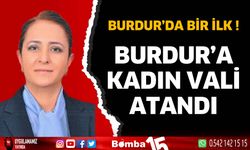 Burdur'a kadın vali atandı, işte yeni vali...