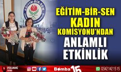 Burdur Eğitim-Bir-Sen Kadın Komisyonu'ndan anlamlı etkinlik