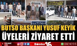 BUTSO Başkanı Yusuf Keyik'ten Üyelere Ziyaret