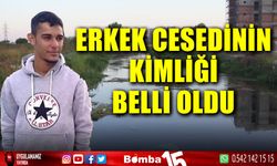 Kanal kenarında bulunan cesedin kimliği belli oldu