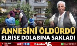 Annesini öldürüp elbise dolabında saklayan oğlunun davasından karar çıkmadı