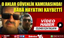 Baba ve oğlun silahlı saldırıya uğradığı anlar güvenlik kamerasında