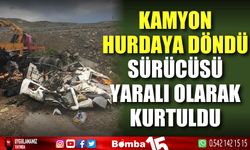 Hurdaya dönen kamyondan yaralı olarak kurtuldu