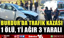 Burdur'da trafik kazası! 1 ölü, 1'i ağır 3 yaralı