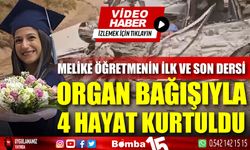 Melike öğretmenin ilk ve son dersi: organ bağışıyla 4 hayat kurtuldu