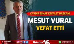 Çavdır Esnaf ve Kefalet Kooperatif Başkanı Mesut Vural vefat etti