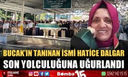 Bucak'ın tanınan ismi Av. Hatice Dalgar son yolculuğuna uğurlandı