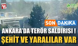 Ankara'da terör saldırısı, şehit ve yaralılar var