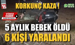 Zincirleme kaza 5 aylık bebek hayatını kaybetti