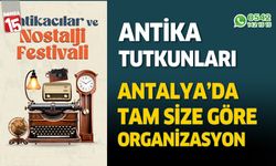 Antika ve nostalji festivali Antalya'da başlıyor