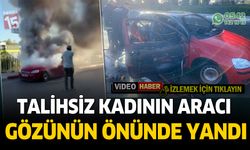 Antalya'da talihsiz kadının aracı gözünün önünde küle döndü