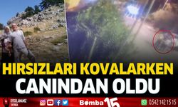 Hırsızları kovalarken canından oldu