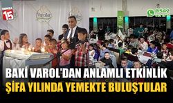 Baki Varol'dan anlamlı etkinlik! Şifa yılında yemekte buluştular