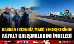 Başkan Ercengiz, MAKÜ Yerleşkesinde asfalt çalışmalarını inceledi