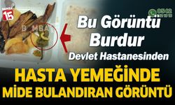 Burdur Devlet Hastanesinde yemekten kurt çıktı