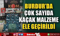 Burdur’da bir eve yapılan baskında çok sayıda kaçak malzeme ele geçirildi