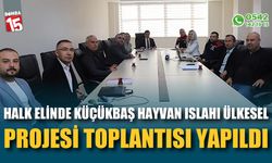 Halk Elinde Küçük Baş Hayvan Islahı Ülkesel Projesi değerlendirme toplantısı yapıldı