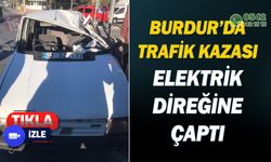 Burdur'da son dakika trafik kazası