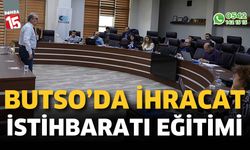 BUTSO’da ihracat istihbaratı eğitimi