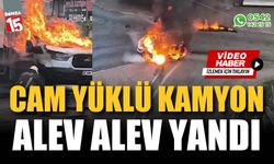 Cam yüklü kamyonet alev alev yandı, gökyüzünü siyah dumanlar kapladı