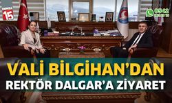 Vali Bilgihan’dan Rektör Dalgar’a Ziyaret