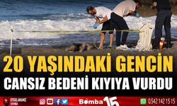 20 yaşındaki gencin cansız bedeni kıyıya vurdu