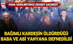 Bağımlı kardeşin öldürdüğü baba ve abi yan yana defnedildi