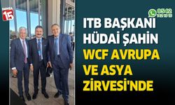 Isparta Ticaret Borsası Başkanı Hüdai Şahin Avrupa ve Asya Zirvesine katıldı