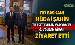 Isparta Ticaret Borsası Yönetim Kurulu Başkanı Hüdai Şahin, Ticaret Bakan Yardımcısı Ağar’ı ziyaret etti