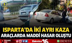 Isparta'da iki ayrı kazada araçlarda maddi hasar oluştu