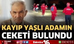 Kayıp yaşlı adamın ceketi bulundu