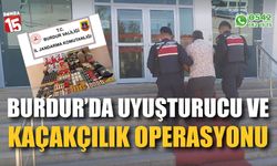 Burdur'da uyuşturucu ve kaçakçılık operasyonu